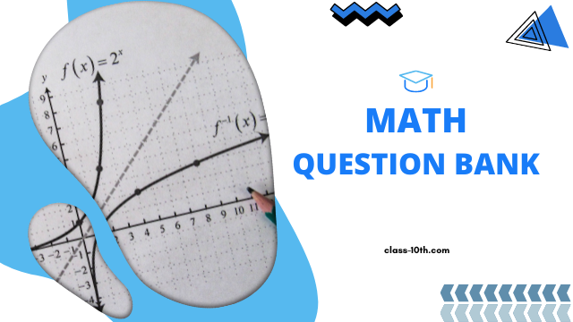 Read more about the article 10th Math Question Bank 2014 2nd sitting