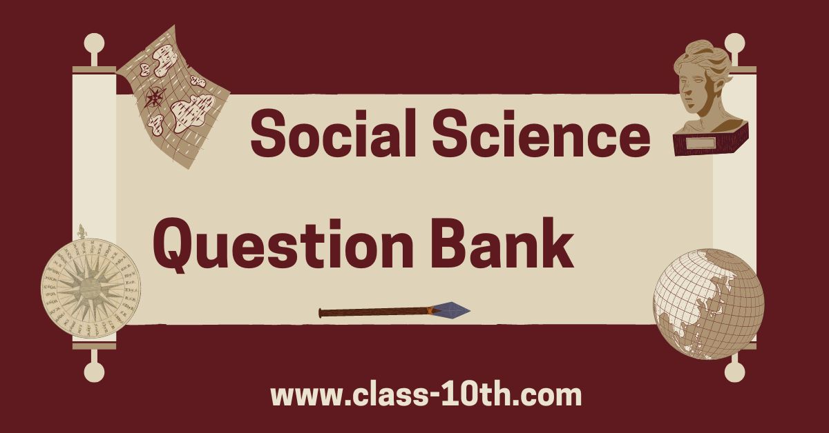 Class 10th Social Science Question Answer 2023 (सामाजिक विज्ञान )